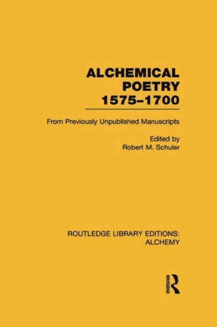 Robert M. Schuler - Alchemical Poetry, 1575-1700, E-bok
