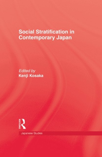 Kenji Kosaka - Social Stratification in Contemporary Japan, E-bok