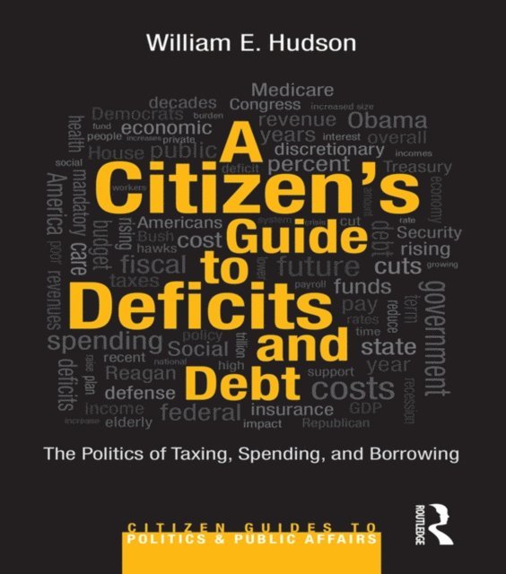 William E. Hudson - Citizen's Guide to Deficits and Debt, E-bok