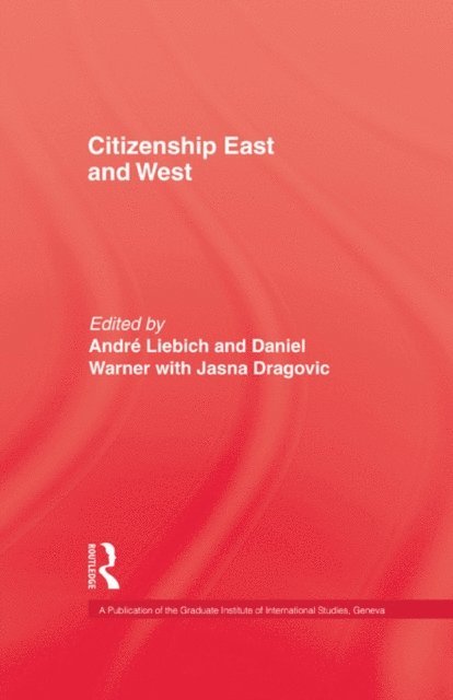 Jasna Dragovic, Daniel Warner, Andre Liebich - Citizenship East and West, E-bok