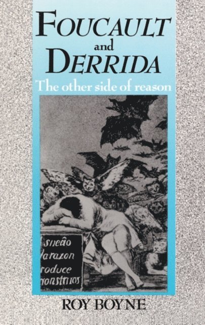 Roy Boyne - Foucault and Derrida, E-bok