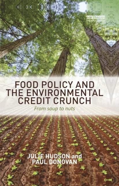 Paul Donovan, Julie Hudson - Food Policy and the Environmental Credit Crunch, E-bok