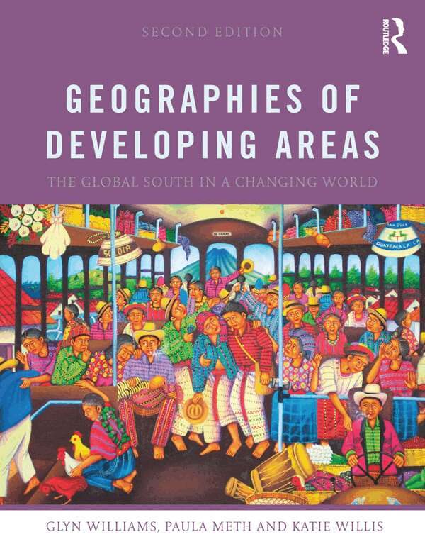 Glyn Williams, Paula Meth, Katie Willis - Geographies of Developing Areas, E-bok