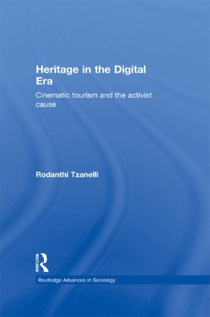 Rodanthi Tzanelli - Heritage in the Digital Era, E-bok