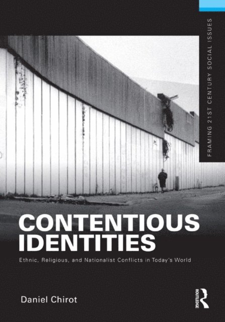 Daniel Chirot - Contentious Identities, E-bok