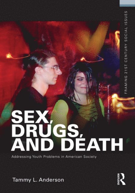 Tammy L. Anderson - Sex, Drugs, and Death, E-bok