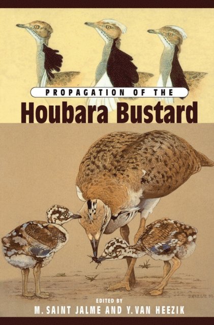 Y. Van Heezik, M. Saint Jalme - Propagation Of The Houbara Bustard, E-bok