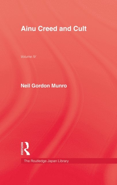 Neil Gordon Munro - Ainu Creed & Cult, E-bok. Tillgänglighet: Lägg i varukorg
