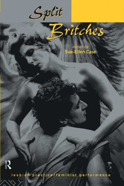 Sue-Ellen Case - Split Britches, E-bok