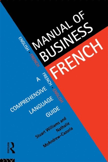 Stuart Williams, Nathalie McAndrew Cazorla - Manual of Business French, E-bok. Tillgänglighet: Lägg i varukorg