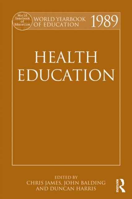 Duncan Harris, John Balding, Chris James - World Yearbook of Education 1989, E-bok