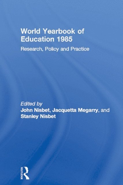 Stanley Nisbet, Jacquetta Megarry, John Nisbet - World Yearbook of Education 1985, E-bok