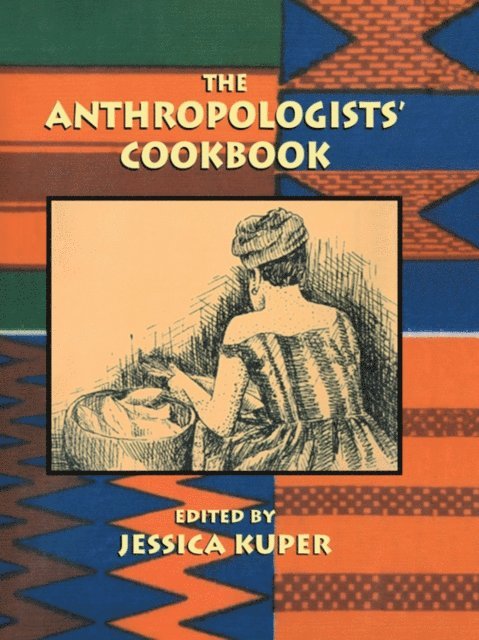 Jessica Kuper - Anthropologists' Cookbook, E-bok