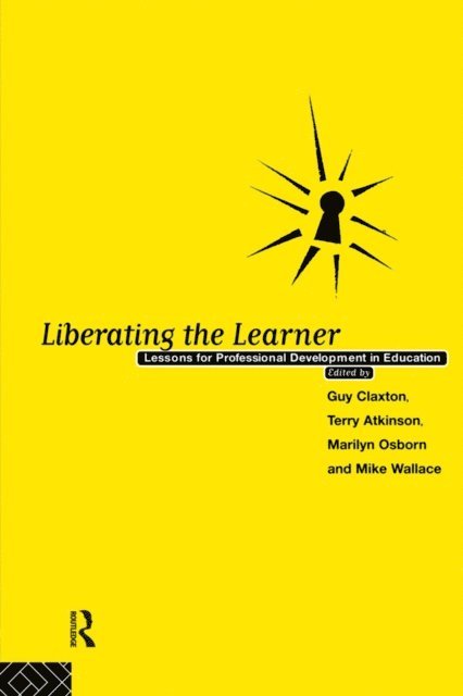 Mike Wallace, Marilyn Osborn, Guy Caxton, Terry Atkinson - Liberating The Learner, E-bok
