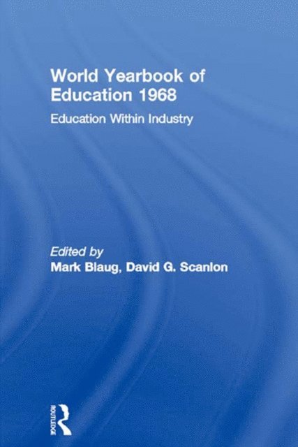 David G. Scanlon, Joseph A. Lauwerys - World Yearbook of Education 1968, E-bok