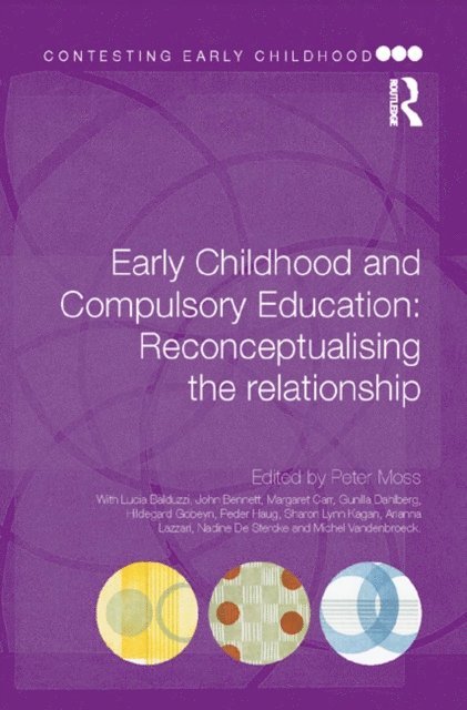 Peter Moss - Early Childhood and Compulsory Education, E-bok
