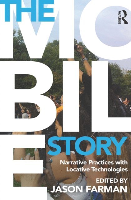 Jason Farman - Mobile Story, E-bok. Tillgänglighet: Lägg i varukorg