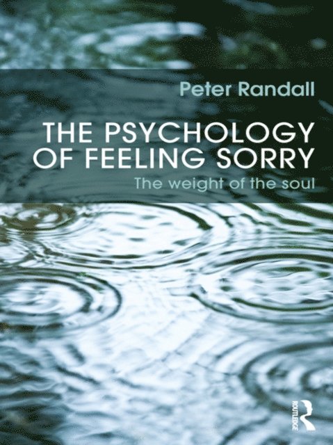 Peter Randall - Psychology of Feeling Sorry, E-bok