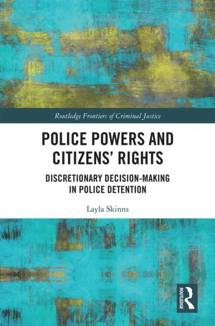 Layla Skinns - Police Powers and Citizensa   Rights, E-bok