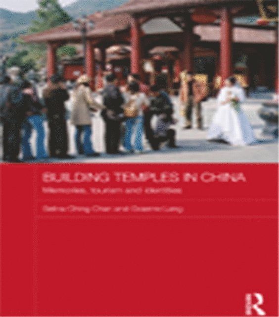 Graeme Lang, Selina Ching Chan - Building Temples in China, E-bok
