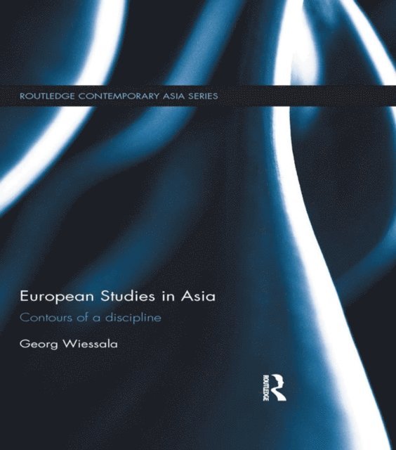 Georg Wiessala - European Studies in Asia, E-bok
