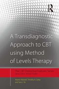 Transdiagnostic Approach to CBT using Method of Levels Therapy