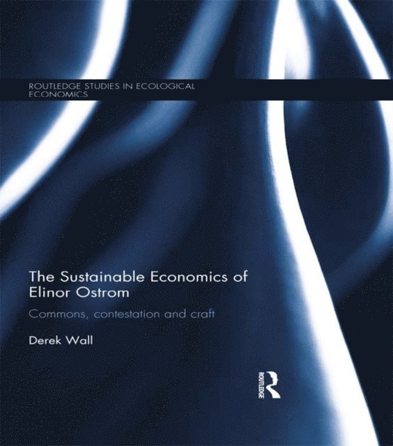 Derek Wall - Sustainable Economics of Elinor Ostrom, E-bok