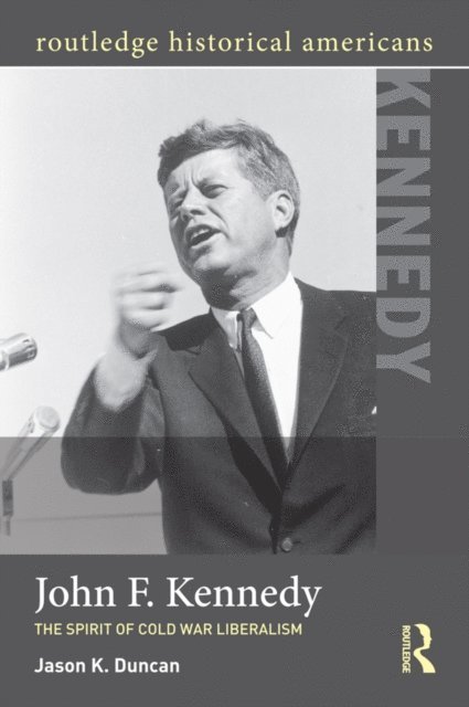 Jason K. Duncan - John F. Kennedy, E-bok. Tillgänglighet: Lägg i varukorg