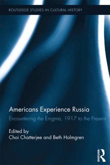 Beth Holmgren, Choi Chatterjee - Americans Experience Russia, E-bok