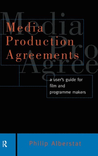 Philip Alberstat - Media Production Agreements, E-bok