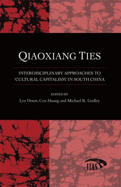 Michael R. Godley, Cen Huang, Leo Douw - Qiaoxiang Ties, E-bok