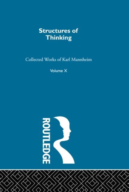 Karl Mannheim - Structures Of Thinking V10, E-bok