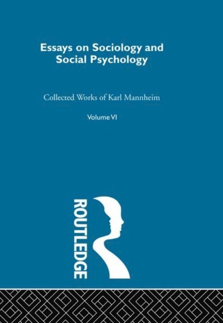 Karl Mannheim - Essays Soc & Social Psych V 6, E-bok