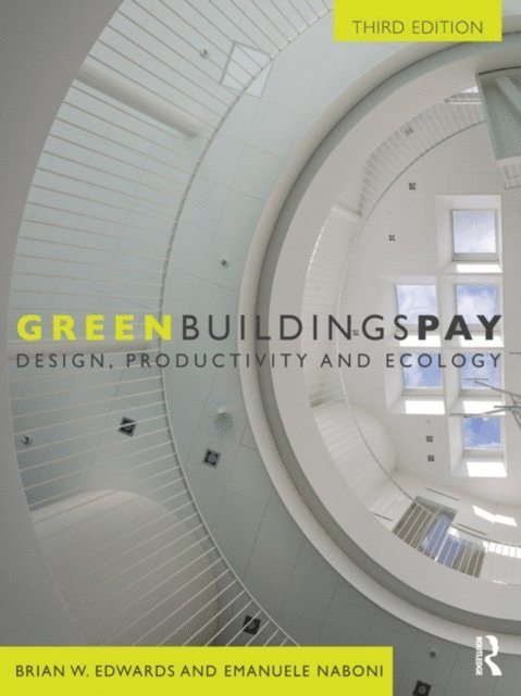 Emanuele Naboni, Brian Edwards - Green Buildings Pay, E-bok