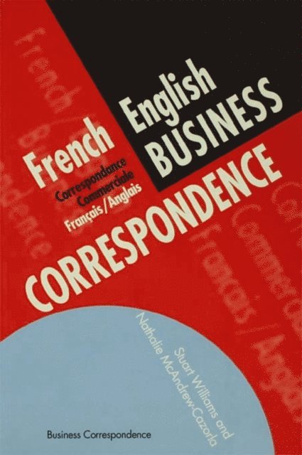 Stuart Williams, Nathalie McAndrew Cazorla - French/English Business Correspondence, E-bok. Tillgänglighet: Lägg i varukorg