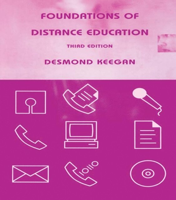 Desmond Keegan - Foundations of Distance Education, E-bok