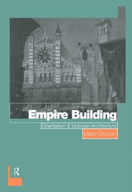 Mark Crinson - Empire Building, E-bok