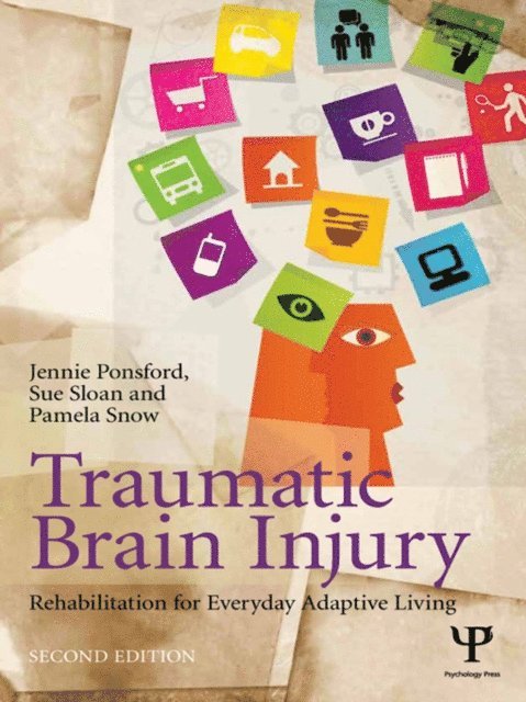 Pamela Snow, Sue Sloan, Jennie Ponsford - Traumatic Brain Injury, E-bok