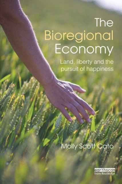 Molly Scott Cato - Bioregional Economy, E-bok