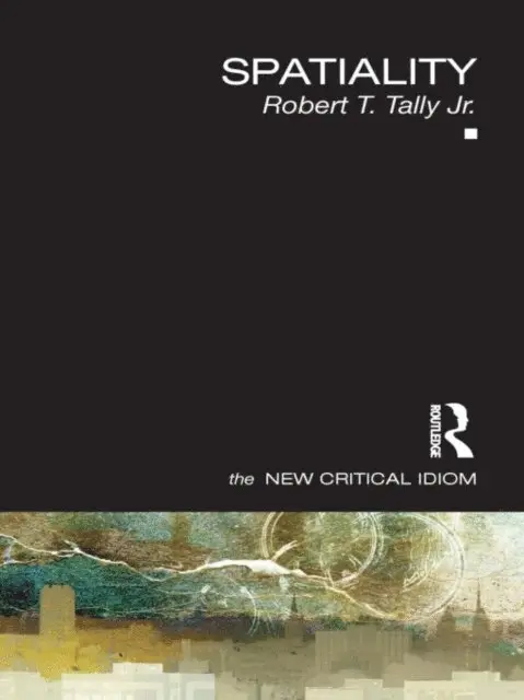 Robert Tally Jr. - Spatiality, E-bok. Tillgänglighet: Lägg i varukorg