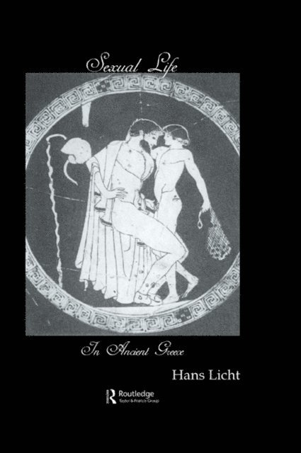 Hans Licht - Sexual Life In Ancient Greece, E-bok