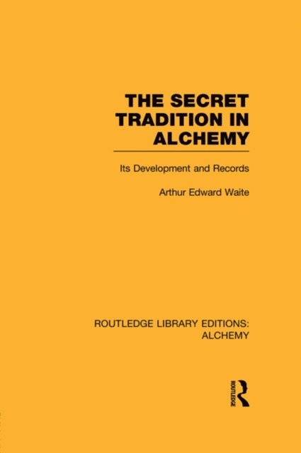 Arthur Edward Waite - Secret Tradition in Alchemy, E-bok