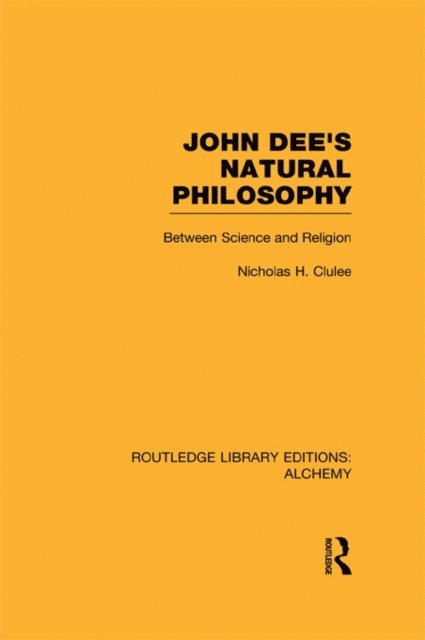 Nicholas Clulee - John Dee's Natural Philosophy, E-bok
