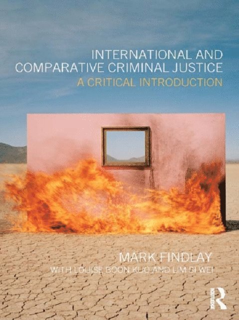 Mark Findlay - International and Comparative Criminal Justice, E-bok