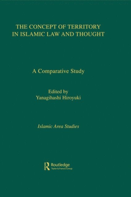 Yanagihashi Hiroyuki - Concept of Territory in Islamic Law and Thought, E-bok