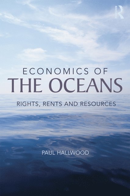 Paul Hallwood - Economics of the Oceans, E-bok