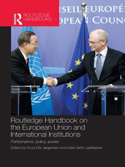 Knud Erik Jørgensen, Katie Verlin Laatikainen - Routledge Handbook on the European Union and International Institutions, E-bok