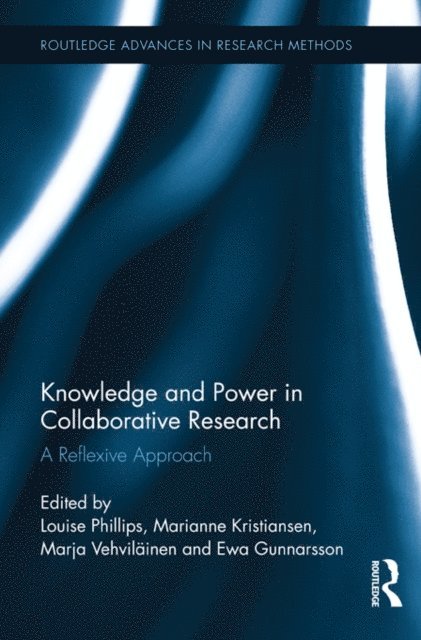 Ewa Gunnarsson, Marja Vehvilainen, Marianne Kristiansen, Louise Phillips - Knowledge and Power in Collaborative Research, E-bok