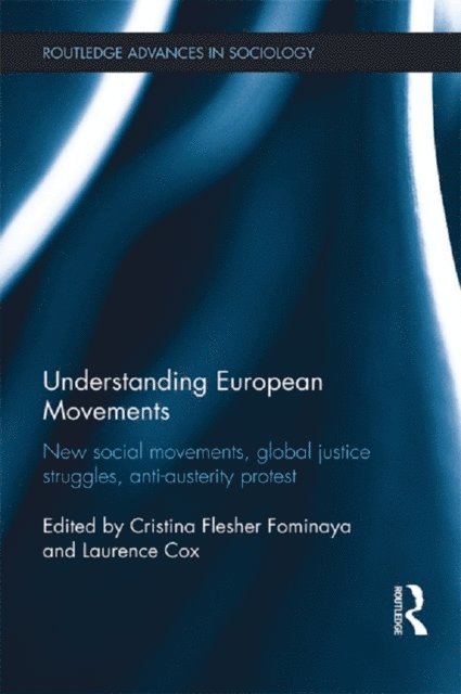Laurence Cox, Cristina Flesher Fominaya - Understanding European Movements, E-bok