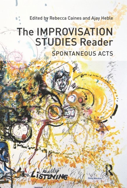 Ajay Heble, Rebecca Caines - Improvisation Studies Reader, E-bok